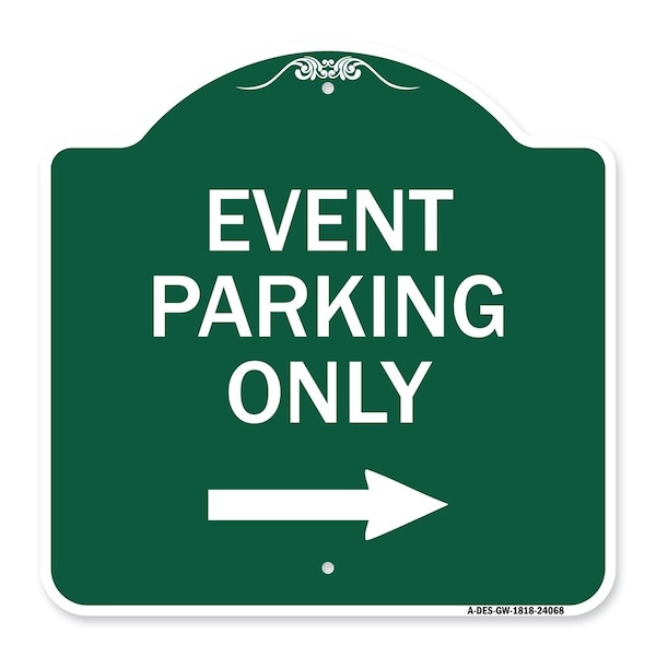 Signmission Event Parking With Right Arrow, Green & White Aluminum Architectural Sign, 18" x 18", GW-1818-24068 A-DES-GW-1818-24068 - main